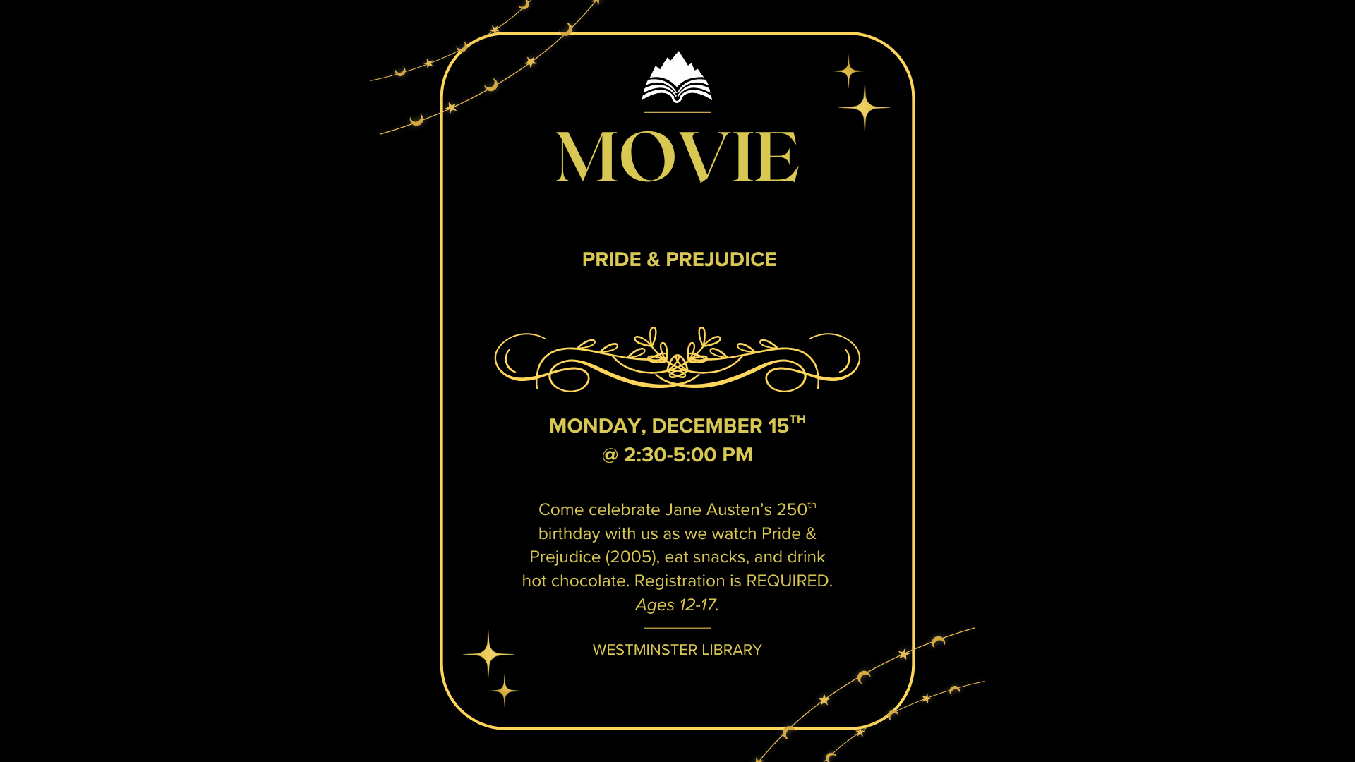 December Movie Night, Westminster Library, Monday, December 15, 2:30 PM...Pride and Prejudice; register by clicking slide