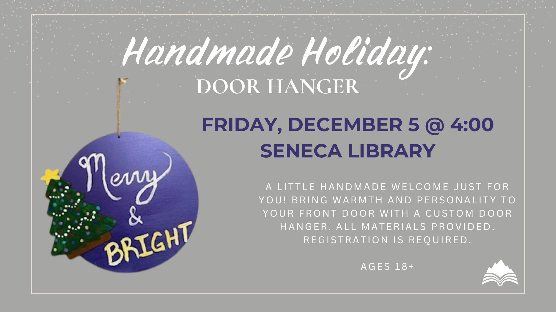 Handmade Holiday Door Hangers, Seneca Branch, Friday, December 5, 4 PM - to register click slide
