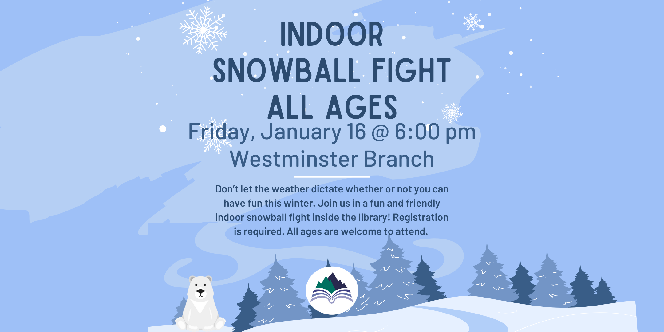 Indoor snowball fight, Westminster LIbrary, Friday, January 16, 6-7 PM