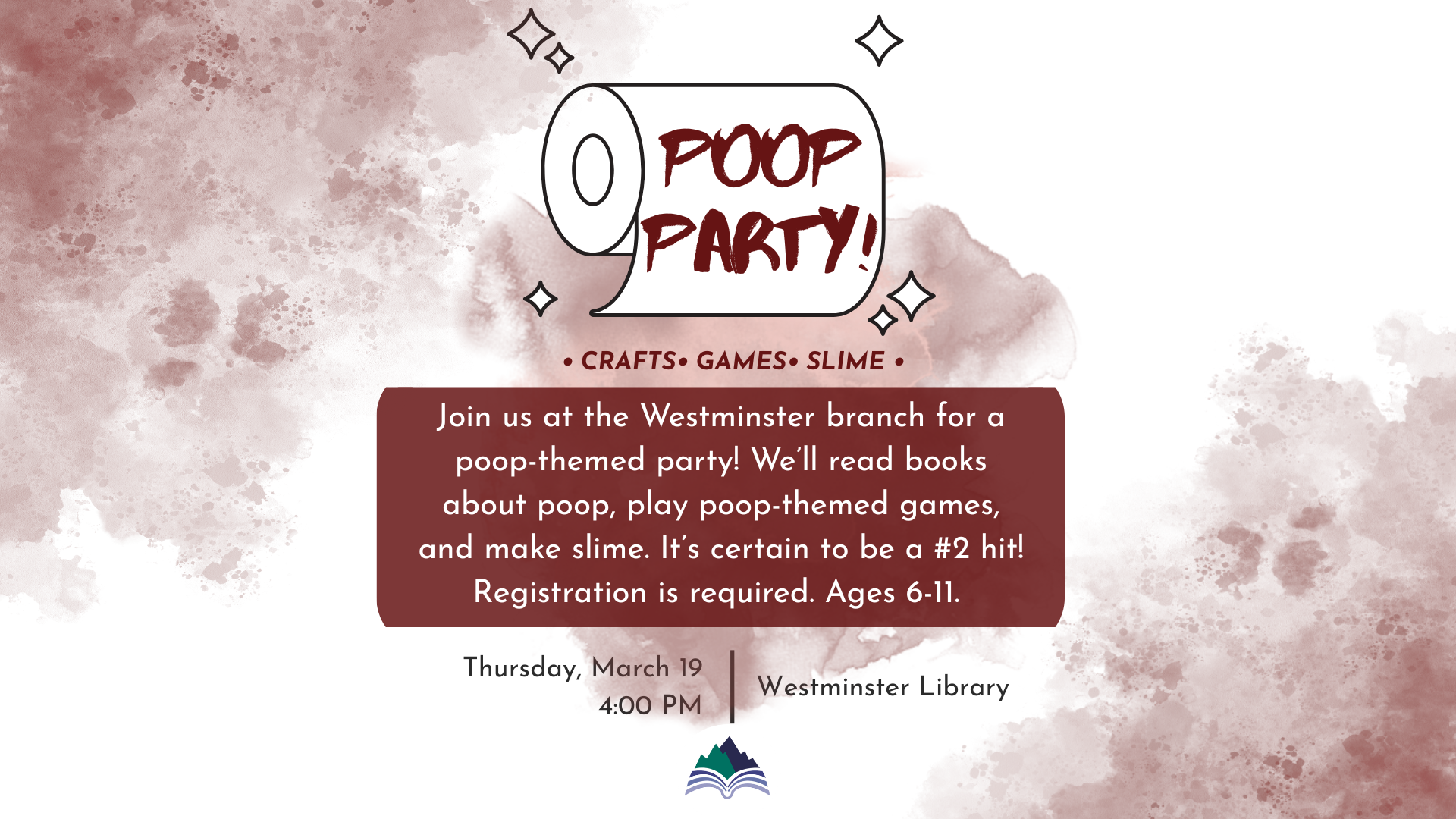 Poop Party, Westminster Library, Thursday, March 19, 4 PM, ages 6-11, register at https://oconeelibrary.org/event/poop-party/