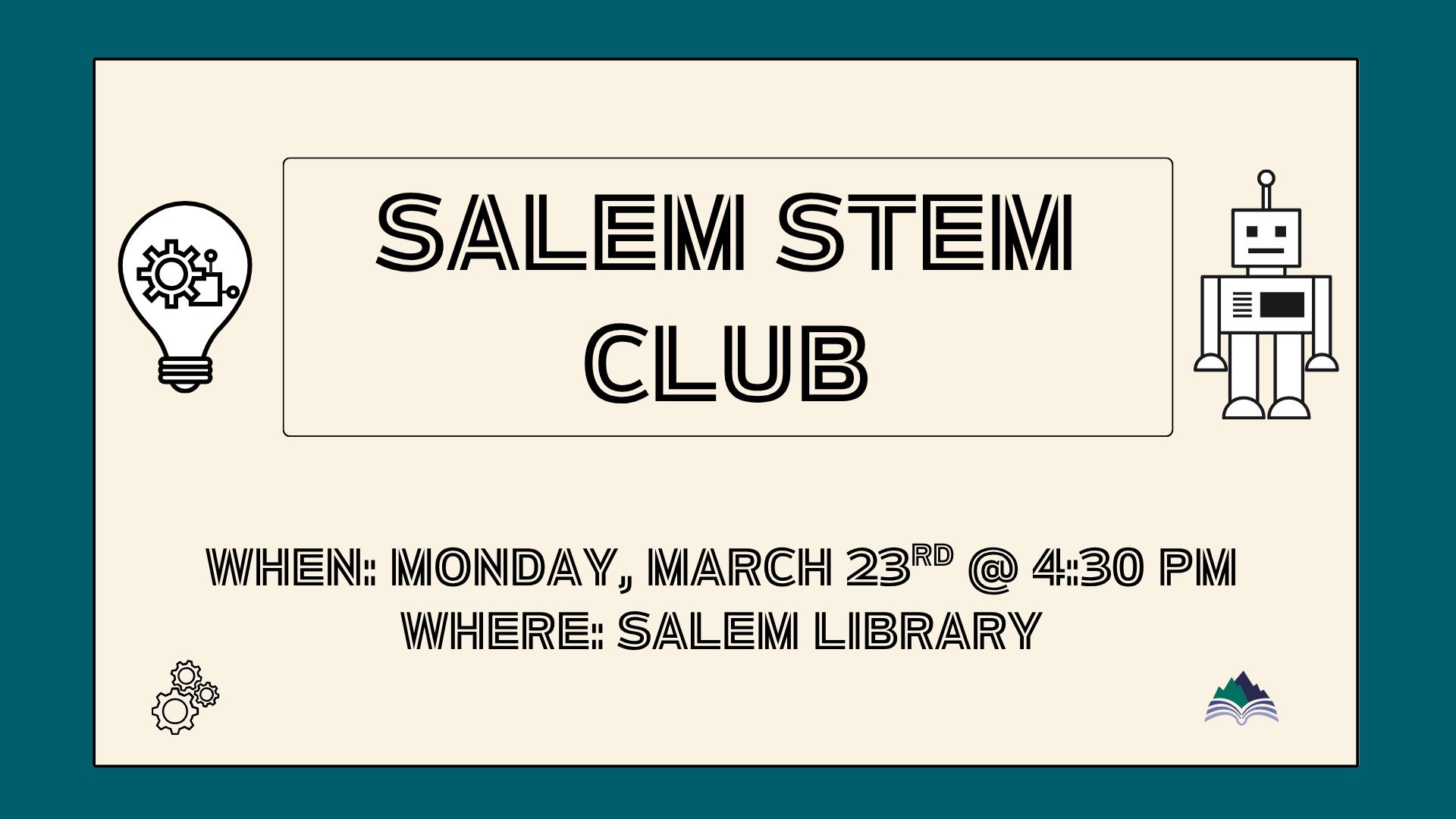 STEM Club, Salem Library, Monday, March 23, 4:30 PM