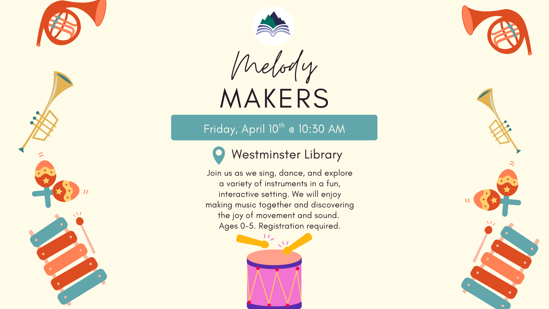 Melody Makers, Friday, April 10, 10:30 AM, Westminster Branch- register by clicking slide