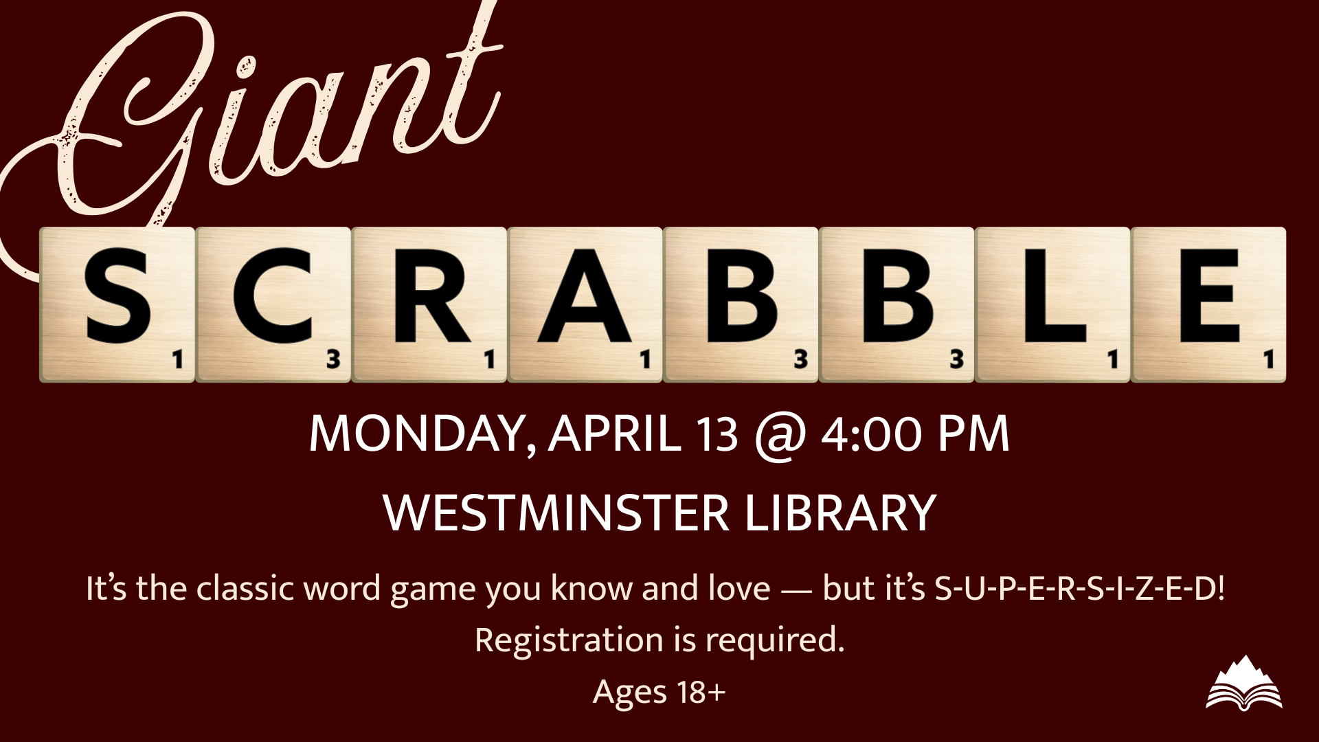 Giant Scrabble, Westminster Branch, Monday, April 13, 4:00 PM