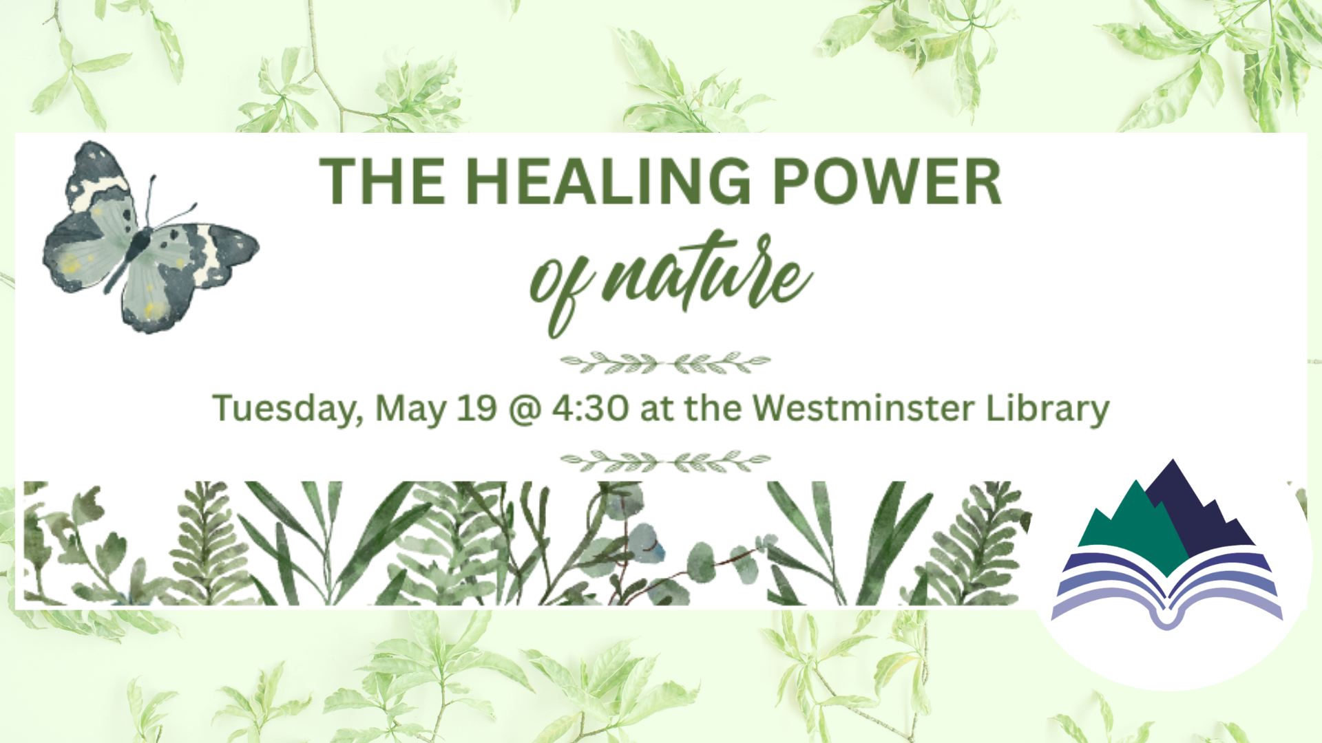 Healing Power of Nature, Westminster Library, Tuesday, May 19, 4:30 PM