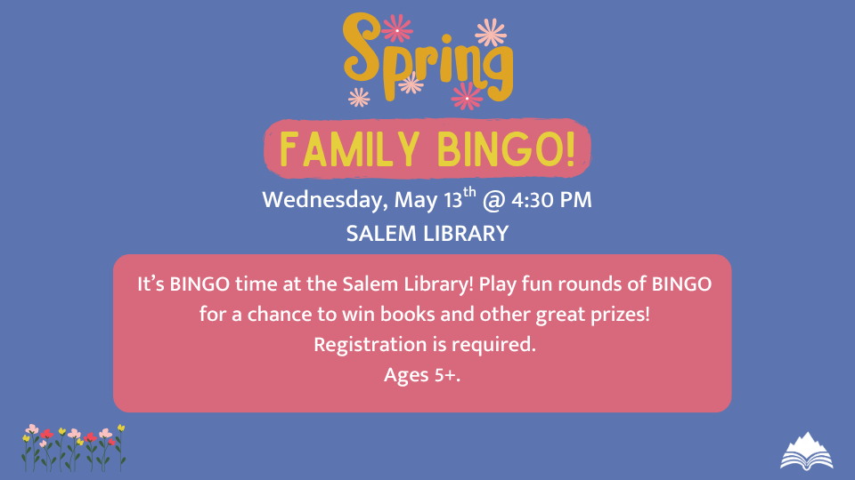 Spring Family BINGO, Salem Library, Wednesday, May 13, 4:30 PM