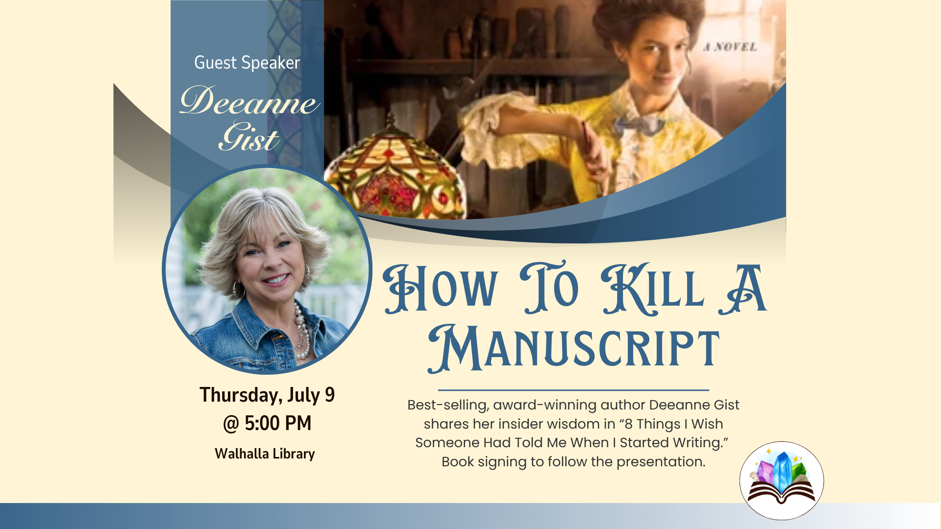 How to Kill A Manuscript with Deeanne Gist, Walhalla Library, Thursday, July 9, 5:00 PM