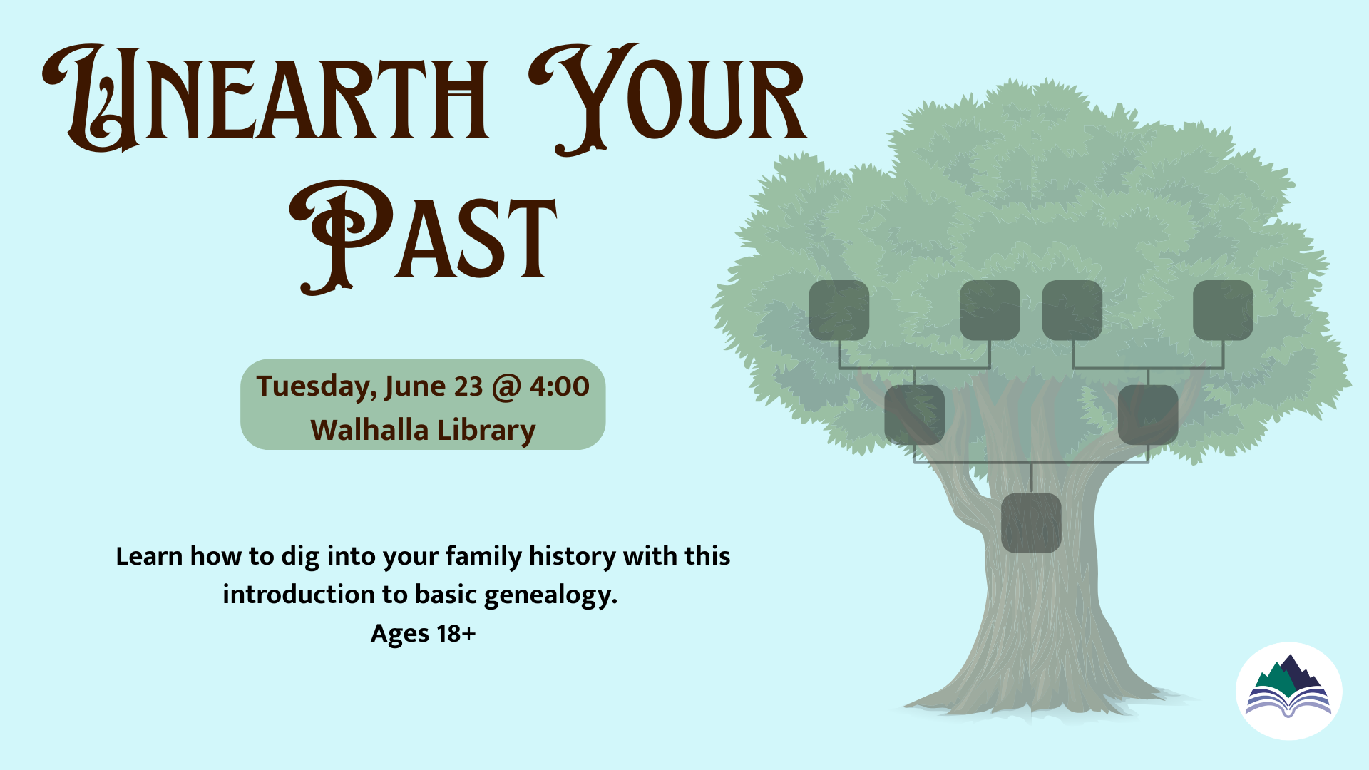 Unearth Your Past (genealogy presentation), Walhalla Library, Tuesday, June 23, 4:00 PM