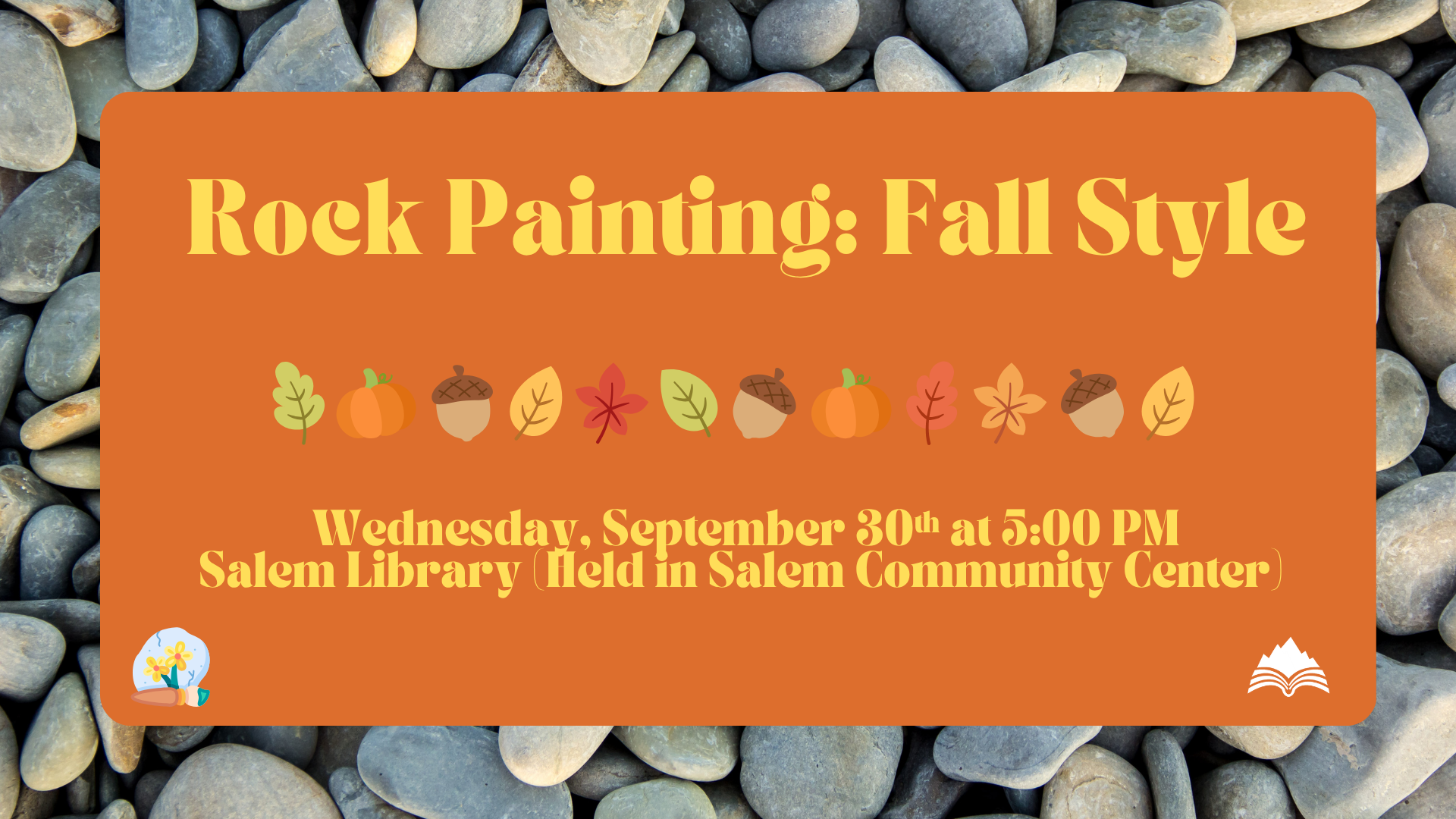 Fall Family Rock Painting, Salem Library, Wednesday, September 30, 5:00 PM