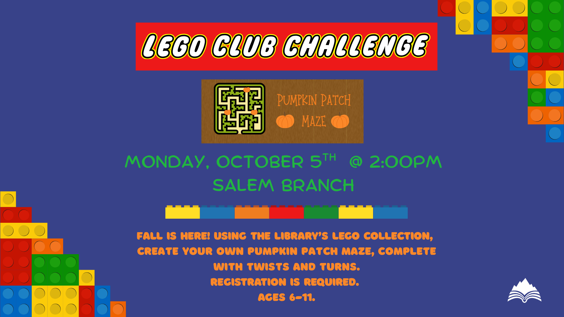 LEGO Club Challenge Pumpkin Patch Maze, Salem Library, Monday, October 5, 2:00 PM (ages 6-11)
