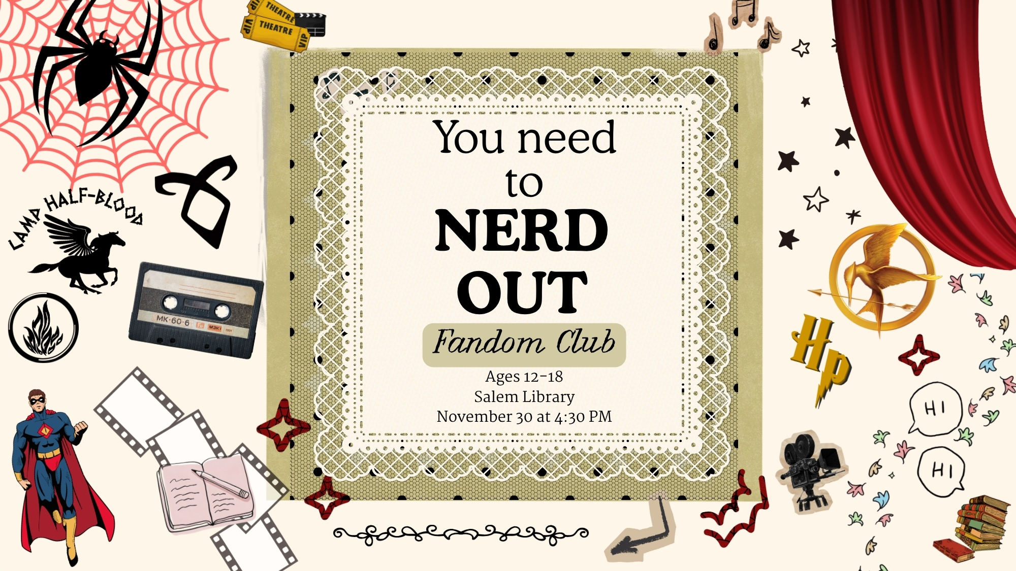 The words "you need to nerd out" are surrounded by graphics from fandoms such as Harry Potter, Marvel, Divergent, and more. The text includes information about the date, location, ages, and time of the program.