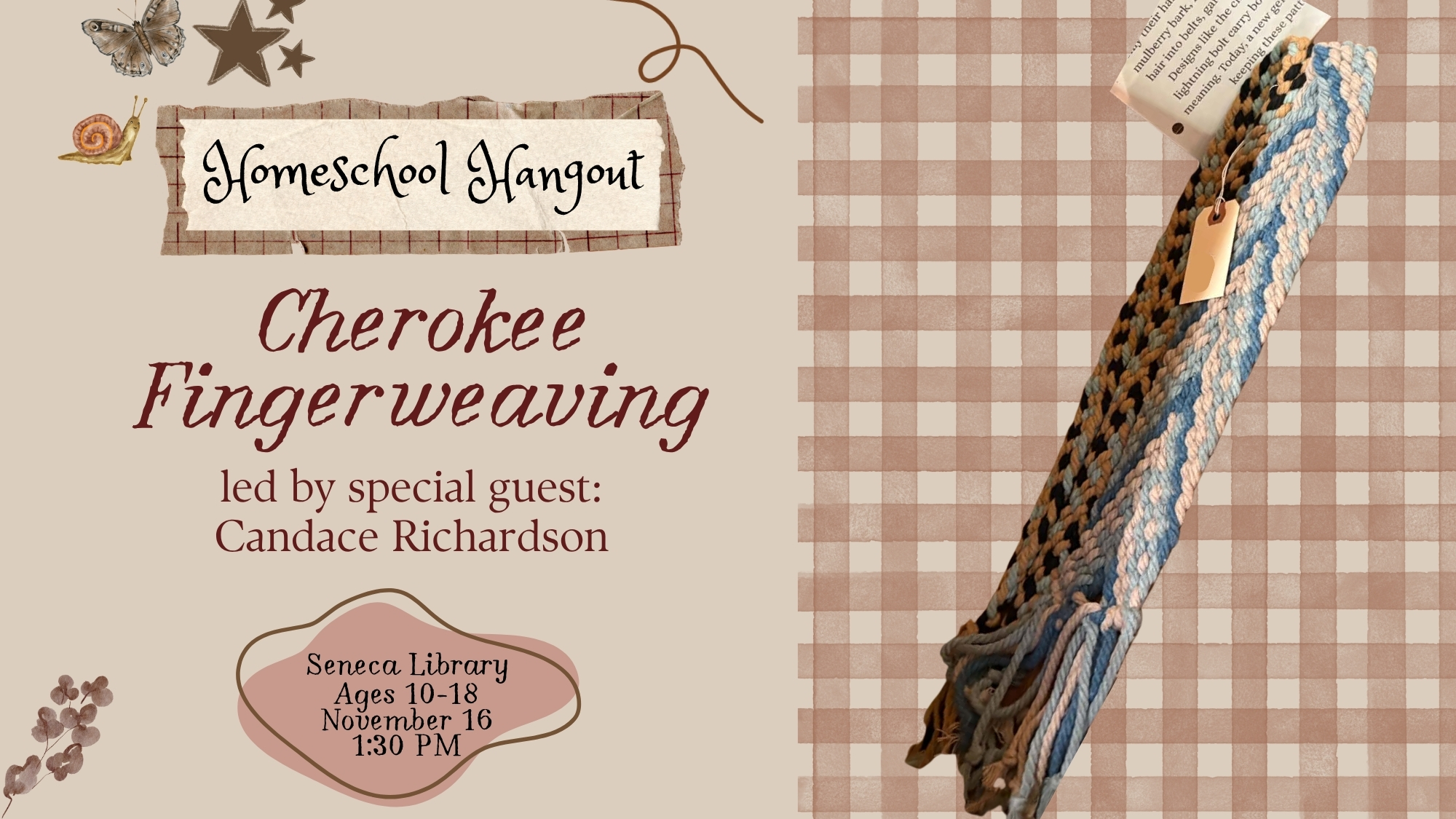 A Cherokee Fingerweaving project done by Candace Richardson is featured on the right while text noting her as the special guest and stating that the Homeschool Hangout event is on November 16 at 1:30pm at Seneca Library is on the right.